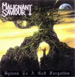 Malignant Saviour : Hymns to a God Forgotten
